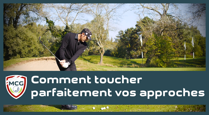 comment-toucher-parfaitement-vos-approches